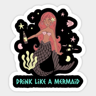 Drink Like A Mermaid Sticker